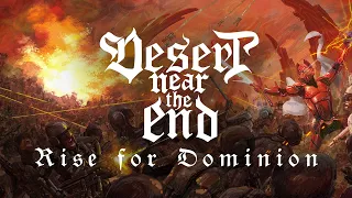 DESERT NEAR THE END - Rise For Dominion (Official Lyric Video)