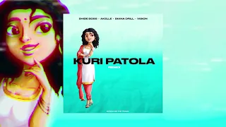 Shide Boss, Akelle (WSTRN), Diana Drill & Vision - Kuri Patola (Remix)