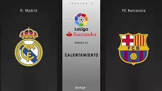 Calentamiento R. Madrid vs FC Barcelona