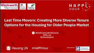 HAPPI Hour - Last Time Movers: Creating More Diverse Tenure Options for Housing for Older People