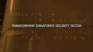 Transforming Singapore's Security Sector