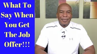 When You Get A Job Offer, Here's The Only Thing You Should Say And Do!!!