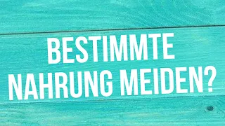 Bestimmte Nahrungsmittel meiden? Oder essen was Du möchtest (Podcast 057 vom 23.05.2024)