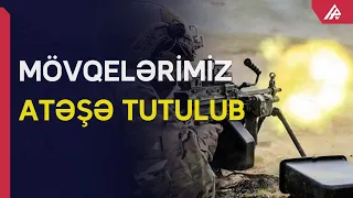 Tovuz rayonu istiqamətində mövqelərimiz atəşə tutulub