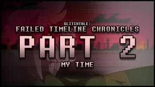 Glitchtale: Failed Timeline Chronicles Part 2 - My Time - Fanimation