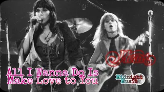 Heart - All I Wanna Do Is Make Love to You lyrics