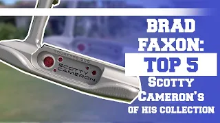 Brad Faxon: Top 5 Scotty Cameron's from His Collection