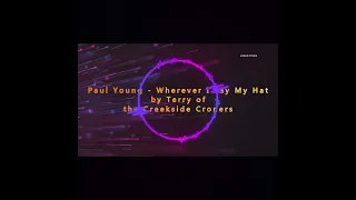 Paul Young - Wherever I Lay My Hat - cover by Terry of The Creekside Crooners