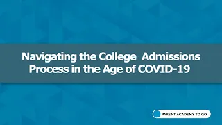MCPS Parent Academy To Go: the College Admissions Process in the Age of COVID-19