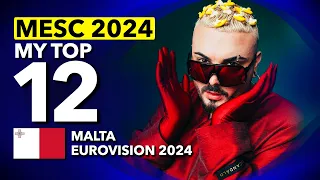 🇲🇹 MESC 2024 FINAL | My Top 12 (Malta Eurovision 2024)