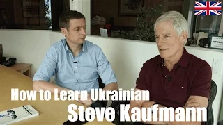 How to learn the Ukrainian language with hyperpolyglot Steve Kaufmann