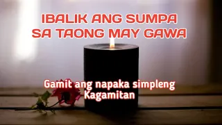 Ibalik ang sumpa sa taong may gawa | lihim na karunungan