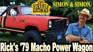 10 Wild Facts about Rick's '79 Dodge Macho Power Wagon - Simon & Simon