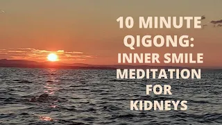 10 Minute Qigong Inner Smile Meditation For Kidneys | Qigong for Beginners | Qigong for Seniors