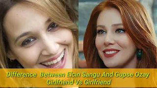 Baris Arduc Girlfriend Vs Girlfriend || DIFFERENCE Between Elçin Sangu & Gupse Ozay 2020 Defne Omer