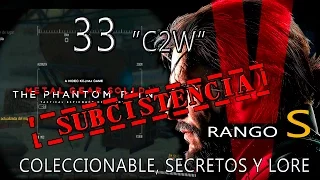 MGS V: The PHANTOM PAIN | 33  "C2W" (SUBCISTENCIA)