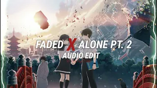faded x alone pt. 2 ( extended version ) - alan walker [edit audio]