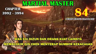 Martial Master [Part 84] - Wan Xiu Dizun Memblokir Qin Chen Untuk Menyerap Sumber Kekacauan