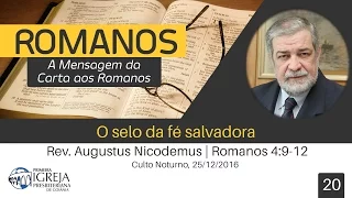 O selo da fé salvadora | Rev. Augustus Nicodemus