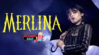 🔶RESUMEN MERLINA ADDAMS DE NETFLIX  | SERIE WEDNESDAY TEMPORADA 1  RESUMEN EN 10 MINUTOS