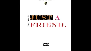 JUST A FRIEND (Audio) - LOUZ XA LONE