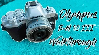 Olympus E-M10 III Walkthrough