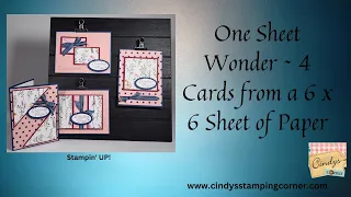 One Sheet Wonder OR how to make  4 cards from 6 x 6 paper