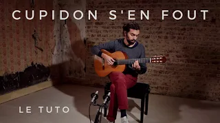 Cupidon s'en fout : le tuto guitare