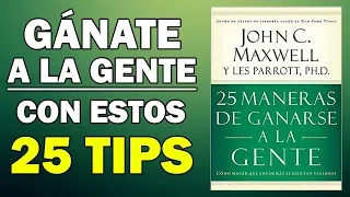 CÓMO GANARSE A LA GENTE - JOHN C. MAXWELL