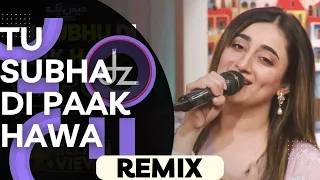 Tu Subha Di Paak Hawa Warga | REMIX | Nimra Mehra ft Dj Zabbi