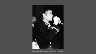 Michael Jackson - Smooth Criminal (slowed)