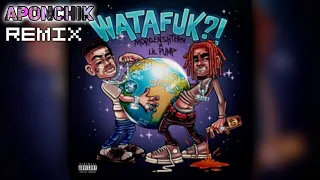 MORGENSHTERN & Lil Pump - WATAFUK?!(Aponchik Remix)