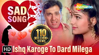 Ishq Karoge To Dard Milega | Govinda | Ayesha Julka | Ekka Raja Rani | Bollywood Songs {HD}