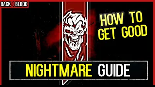 How to NOT Suck at Nightmare Mode in Back 4 Blood + Solo Nightmare Run // Back 4 Blood Guide