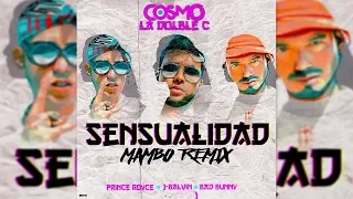 Sensualidad - Bad Bunny X Prince Royce X J Balvin [Mambo Remix] La Doble C & Cosmo