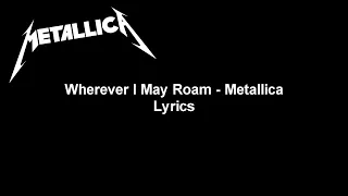 Wherever I May Roam - Metallica Lyrics Video (HD)