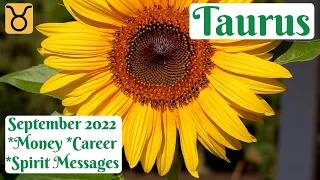 ♉TAURUS🌻THAT RIGHT MOMENT, TAURUS!🌻MONEY, CAREER & SPIRIT MESSAGES SEPTEMBER 2022/NEXT 30 DAYS