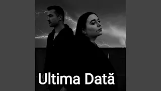 Ultima Dată