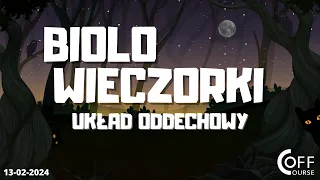 BIOLOwieczorki - Układ oddechowy 13.02.24