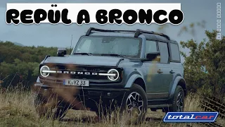Ford Bronco | Vállaljuk, hogy HÜLYÉK vagyunk👌