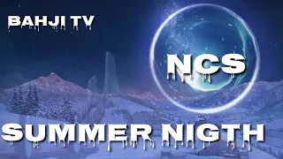 NEW NCS SUMMER NIGHT - BRAVELION  (NO COPY RIGHT )