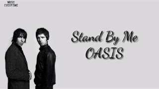 Stand By Me - OASIS (Lirik dan Terjemahan Indonesia)