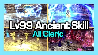 [All Cleric] Lv99 Ancient Skill Animation Showcase / Dragon Nest