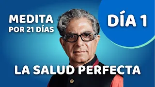 🧘‍♂️ Día 1 - Meditación Guiada - SALUD PERFECTA con Deepak Chopra