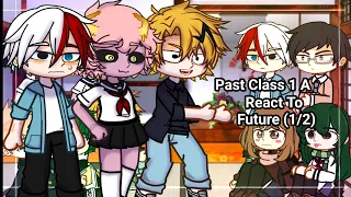 Past Class 1 A React To Future (1/2)