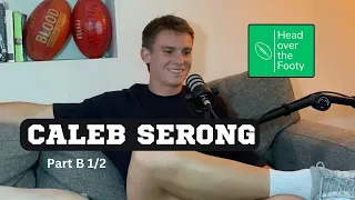 Ep.2 Caleb Serong (Part B 1/2)