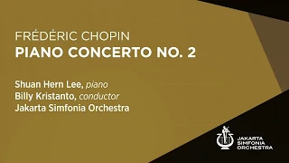 CHOPIN | Piano Concerto No. 2 / Billy Kristanto · Jakarta Simfonia Orchestra