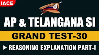 AP & TS SI GRAND TEST - 30 || REASONING EXPLANATION PART-I || (BILINGUAL) || IACE