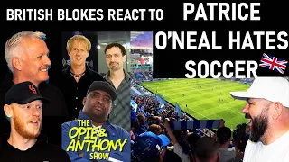 Patrice O'Neal Hates Soccer - Opie & Anthony REACTION!! | OFFICE BLOKES REACT!!