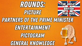 Great British Pub Quiz: Picture round, Partners of the Prime Minister, Entertainment, Pictogram & GK